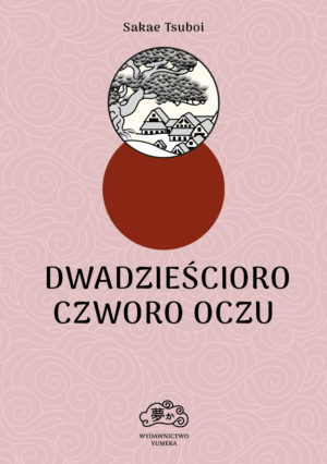 Dwadzieścioro czworo oczu - Sakae Tsuboi