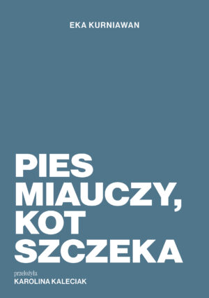 Pies miauczy, kot szczeka - okładka